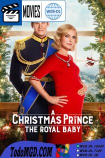 Un Principe de Navidad: Bebé Real (2019) Latino – Ingles [WEB-DL] [1080p]