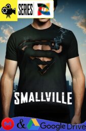 Smallville [Serie Completa] Serie HD Latino – Ingles [Google Drive] [1080p]