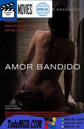 Amor Bandido (2021) Latino [Mega-Google Drive] [1080p]
