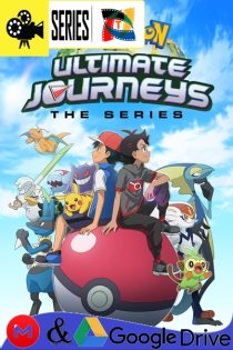 Pokemon – Temporada 25: Viajes Definitivos (2021) Serie HD Latino – Ingles [WEB-DL] [1080p]