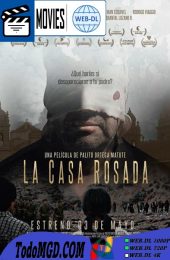 La Casa Rosada (2018) Latino [WEB-DL] [1080p]