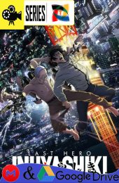 INUYASHIKI LAST HERO – Temporada 1 (2017) Serie HD Japones SUB [WEB-DL] [1080p]