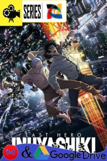 INUYASHIKI LAST HERO – Temporada 1 (2017) Serie HD Japones SUB [WEB-DL] [1080p]