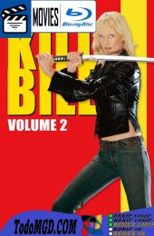 Kill Bill: La Venganza, Volumen 2 (2004) Latino – Ingles [BluRay Rip] [1080p]