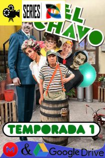 El Chavo del Ocho – Temporada 1 (1973) Serie SD Latino – Portugues [WEB-DL] [1080p] [NETFLIX]