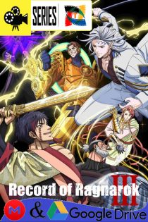 Record of Ragnarok – Temporada 3 (2025) Serie HD Latino – Japones [WEB-DL] [1080p]
