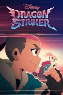 Dragon Striker – Temporada 1 (2026) Serie HD Latino – Ingles [WEB-DL] [1080p]
