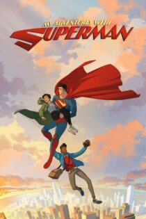 Mis Aventuras con Superman – Temporada 1 (2023) Serie HD Latino – Ingles [WEB-DL] [1080p]