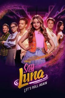 Soy Luna: Let’s Roll Again – Temporada 1 (2026) Serie HD Latino – Portugues [WEB-DL] [1080p]