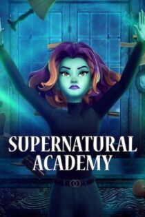 Academia sobrenatural – Temporada 1 (2022) Serie HD Latino – Ingles [WEB-DL] [1080p]