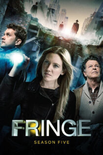 Fringe: Al Limite – Temporada 5 (2012) Serie HD Latino – Ingles [WEB-DL] [1080p]