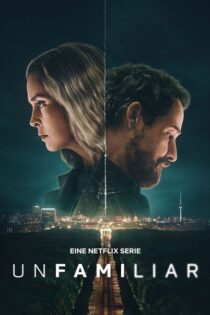 Unfamiliar – Temporada 1 (2026) Serie HD Latino – Ingles – Aleman [WEB-DL] [1080p]